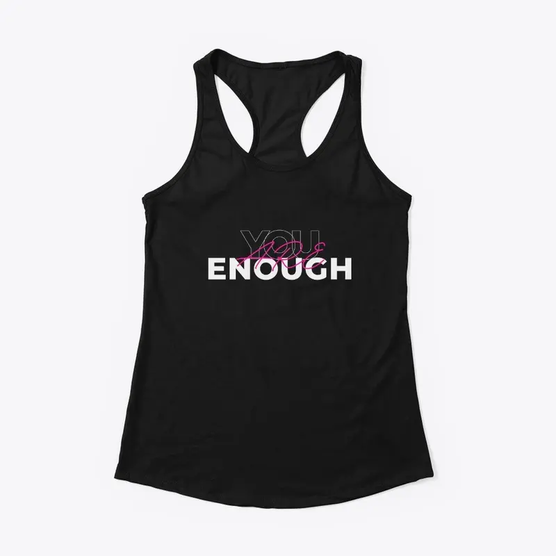 You are enough